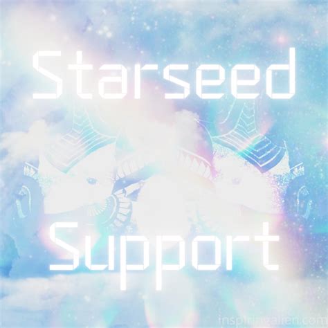 Starseed Support Inspiring Alien