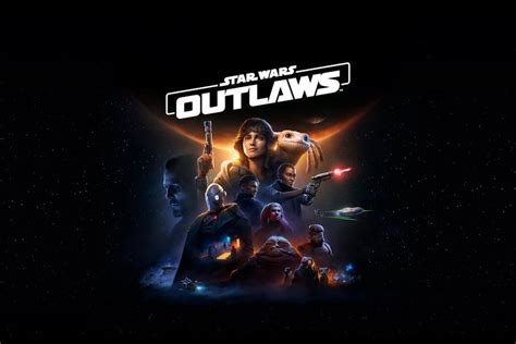 Star Wars Outlaws Launching August 30 Gamers Heroes