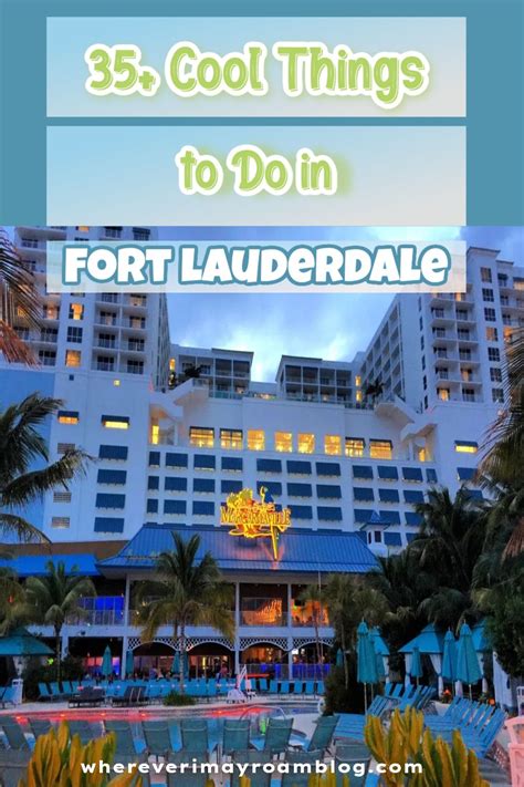 35 Cool Things To Do In Fort Lauderdale Fort Lauderdale Vacation