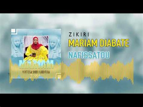 Zikiri Mariam Diabate Seida Nafissatou Haiadara Youtube