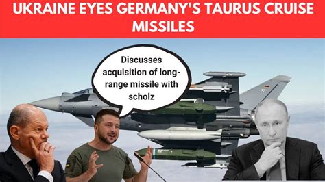 Ukraine Requests Taurus Missiles From Germany To Fight Russia YouTube