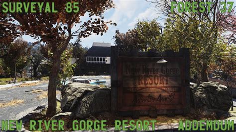 Fallout 76 Surveyal Project 85 Forest 37 New River Gorge Resort Addendum Youtube