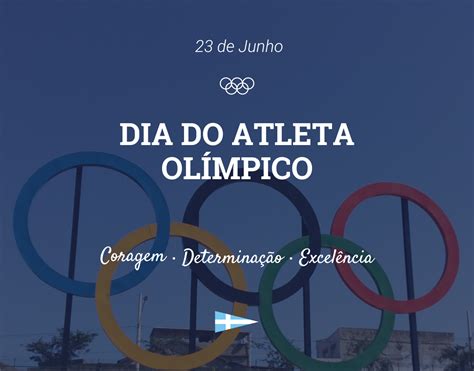 23 de junho - Dia do Atleta Olímpico! 🥇 - Veleiros do Sul