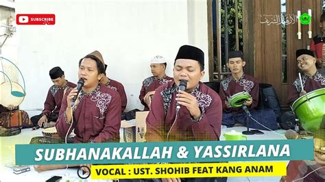 Sholawat Habsyi Subhanakallah Yassirlana Vocalis Ust Shohib