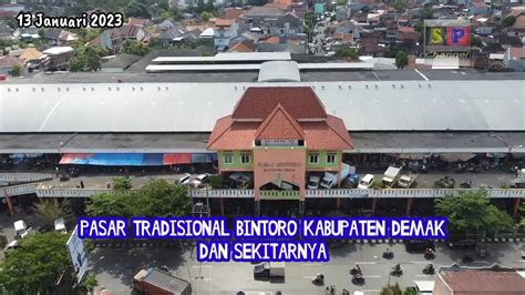 Pasar Tradisional Bintoro Kantor Bupati Demak Youtube