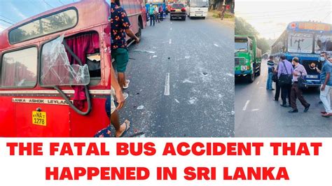 The Fatal Bus Accident That Happened In Sri Lanka Youtube