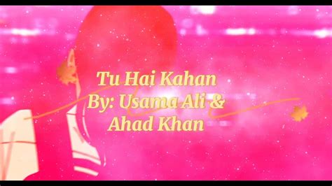 Aur Tu Hai Kahan Lyrics Youtube