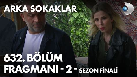 Arka Sokaklar 632 Bölüm Fragmanı 2 SEZON FİNALİ YouTube