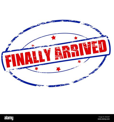 rubber stamp  text finally arrived  illustration stock photo alamy