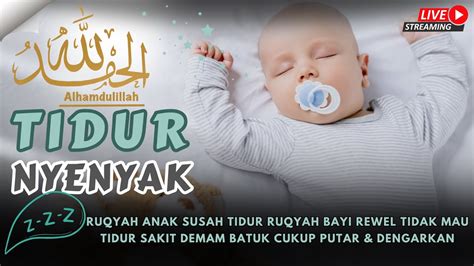 Ruqyah Anak Susah Tidur Ruqyah Bayi Rewel Tidak Mau Tidur Sakit Demam