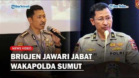 Sosok Brigjen Jawari Jabat Wakapolda Sumut Gantikan Brigjen Dadang