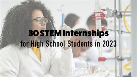 30 Stem Internships For High School Students In 2023 — Inspirit Ai