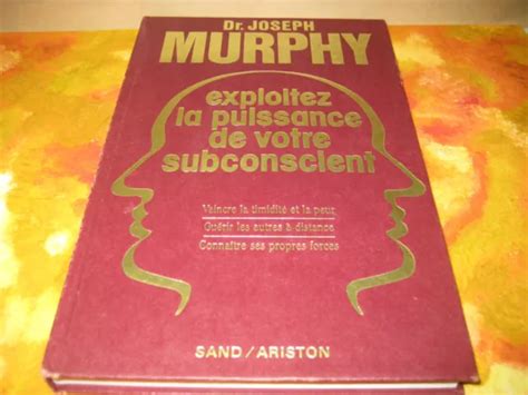 Dr Joseph Murphy Exploitez La Puissance De Votre Subconscient Eur