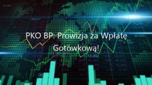 Pko Bp Prowizja Za Wp At Got Wkow Stycze Xwiecek Pl