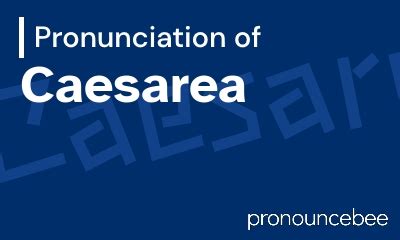 how to pronounce caesarea in the bible
