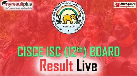 Cisce Isc 12th Result 2022 Out Live Updates Board Class 12th Result