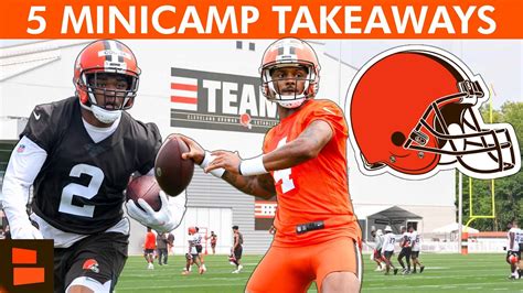 Cleveland Browns Minicamp News Biggest Takeaways Ft Deshaun Watson