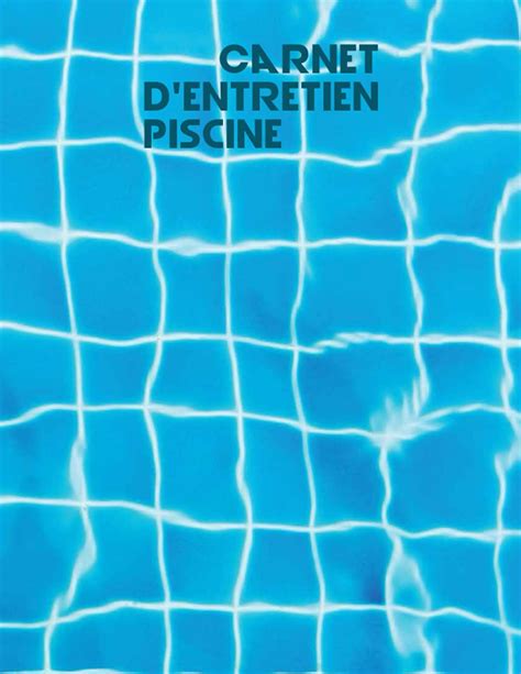 Buy Carnet D Entretien Piscine Registre Sanitaire Des Eaux De Piscine