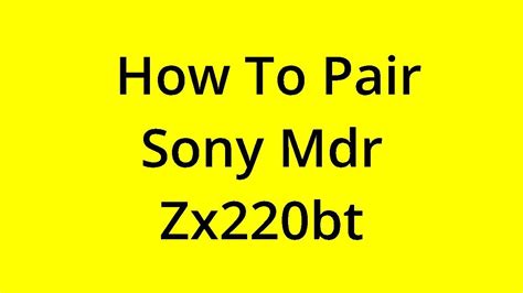 Solved How To Pair Sony Mdr Zx Bt Youtube