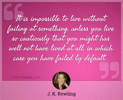 It Is Impossible To Live Without Failing At Something