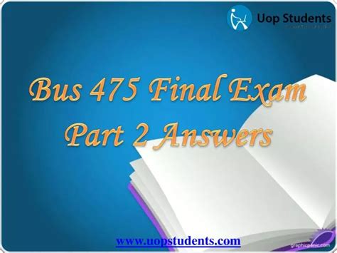 PPT BUS 475 Capstone Final Examination Part 2 Capstone Final Exam