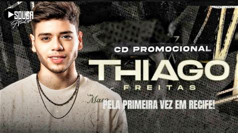 Thiago Freitas Junho M Sicas Novas Cd Novo M Sicas Novas