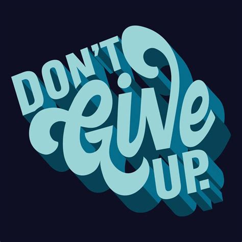 Don T Give Up 3d Text For T Shirt Never Give Up 3d Motivational Quote Lettering 12710790 Vector