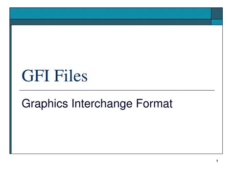 Ppt Gfi Files Powerpoint Presentation Free Download Id1820389