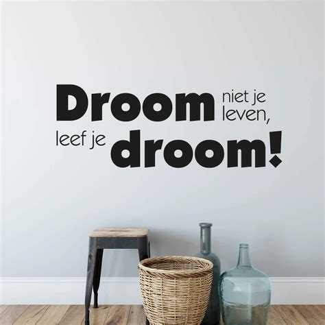 Muursticker Droom Niet Je Leven Leef Je Droom Wall Art Nl