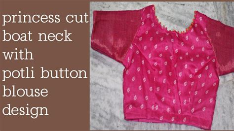 Part Princess Cut Boat Neck With Potli Button Blouse Stitching