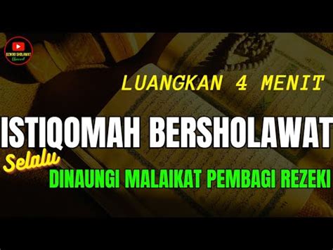 Istiqomah Bersholawat Nabi Selalu Dinaungi Malaikat Pembagi Rezeki