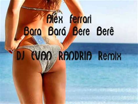 Alex Ferrari Bara Bar Bere Ber Dj Evan Randria Remix Youtube