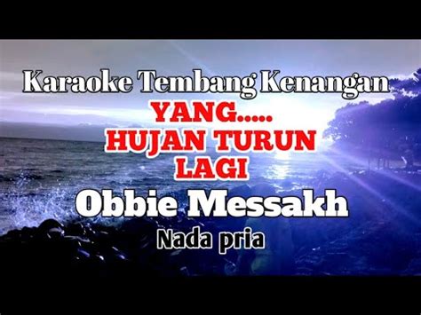 Antara Benci Dan Rindu Obbie Messakh Karaoke Nada Pria Lirik