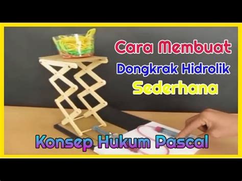 Cara Membuat Dongkrak Hidrolik Hukum Pascal Youtube