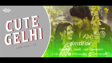 Cute Gelhi Tapori Vibrate Mix Djtitu Gm Youtube