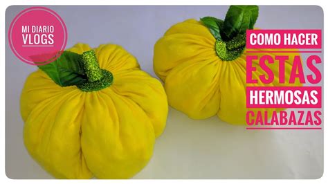 DIY CALABAZAS DE TELA FACIL DE HACER YouTube