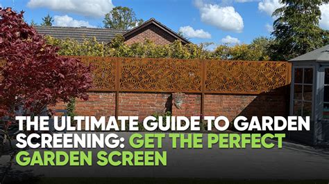 The Ultimate Guide to Garden Screening: Get the Perfect Garden Screen ...