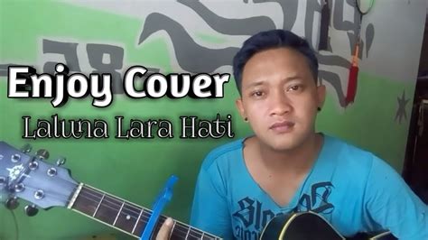 Enjoy Cover Laluna Lara Hati Riyan Ghostzunda YouTube