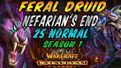 Cataclysm Feral Druid PvE L Nefarian S End 25 Normal L Blackwing