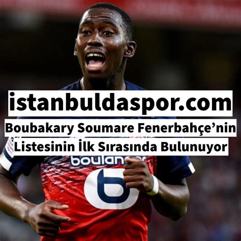 Boubakary Soumare Fenerbahçenin Listesinin İlk Sırasında Bulunuyor