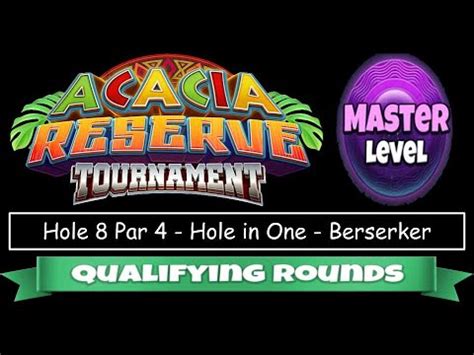 Golf Clash Acacia Reserve Tournament Master Hole Hole In One