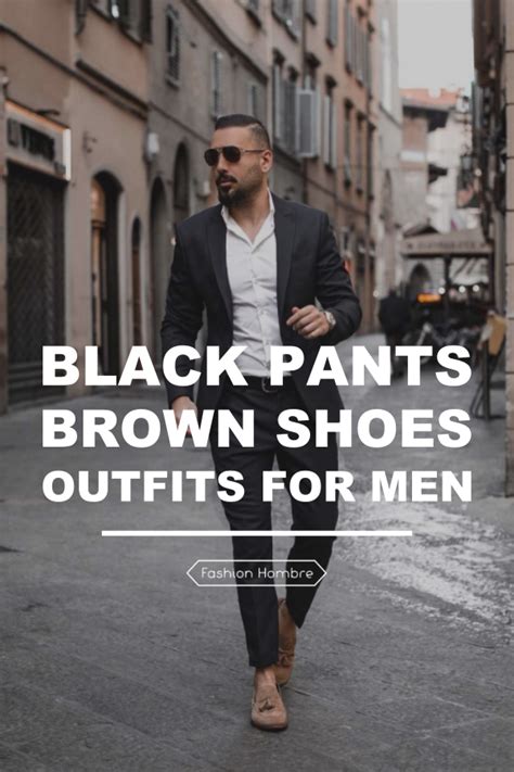 Cool Black Pants With Brown Shoes Outfits For Men Brown Shoes