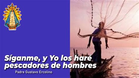 Padre Ercolino S Ganme Y Yo Los Har Pescadores De Hombres Mateo