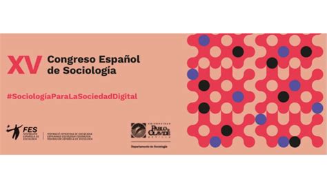 El Xv Congreso Espa Ol De Sociolog A Arranca En Sevilla Esta Semana