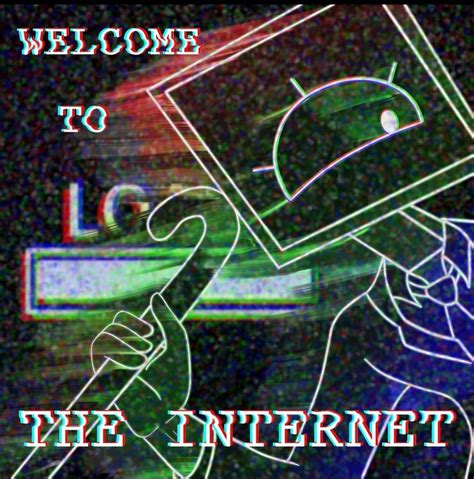 Welcome to the Internet by EvanArt16 on DeviantArt