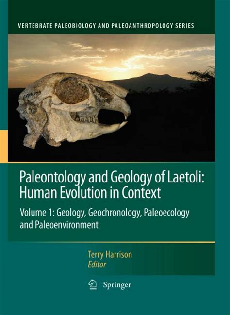 Solution Paleontology And Geology Of Laetoli Human Evolution In