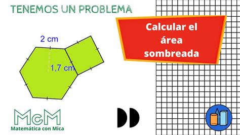 Calcular El Rea Sombreada De Figuras Compuestas Hex Gono Y Cuadrado