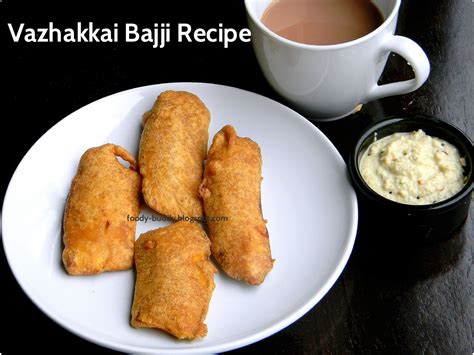 Vazhakkai Bajji Raw Banana Bhajji Bajji Recipes Foodybuddy