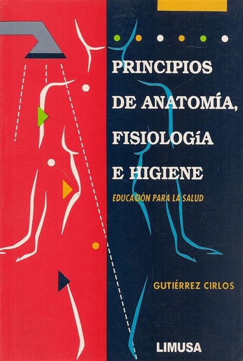 Principios de Anatomía Fisiología e Higiene Ediciones Técnicas