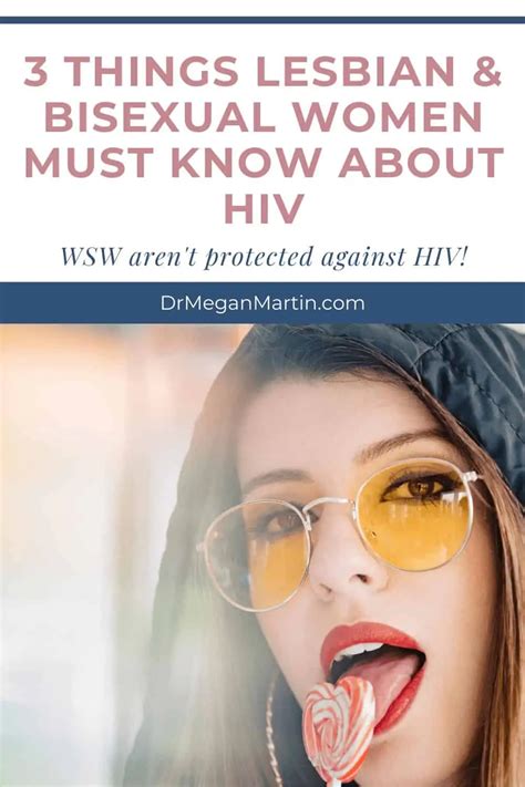 3 Things Lesbian And Bisexual Women Must Know About Hiv Dr Megan Martin